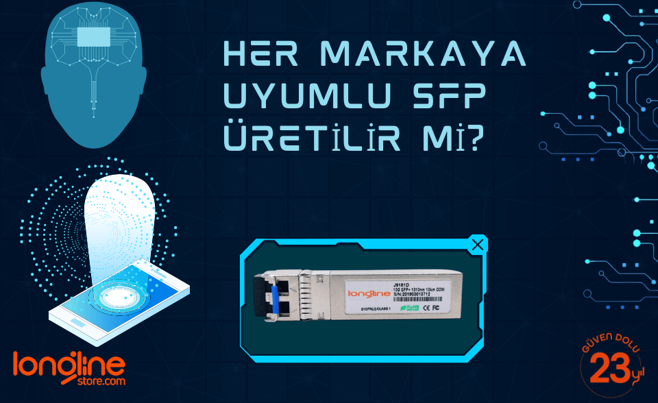 Her markaya uyumlu sfp üretilir mi?