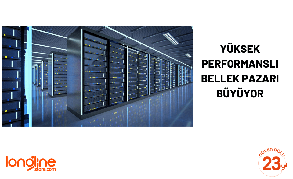 Yüksek Performanslı Bellek Pazarı Büyüyor