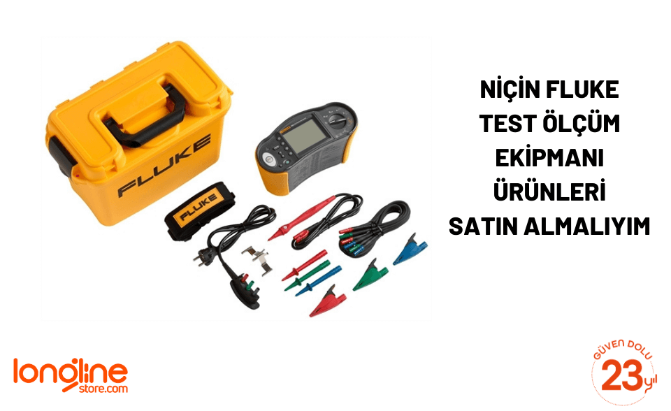 Niçin Fluke Test Ölçüm Ekipmanı Ürünleri Satın Almalıyım?