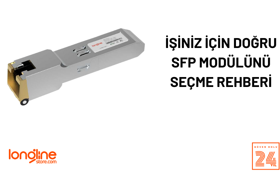 İşiniz İçin Doğru SFP Modülünü Seçme Rehberi