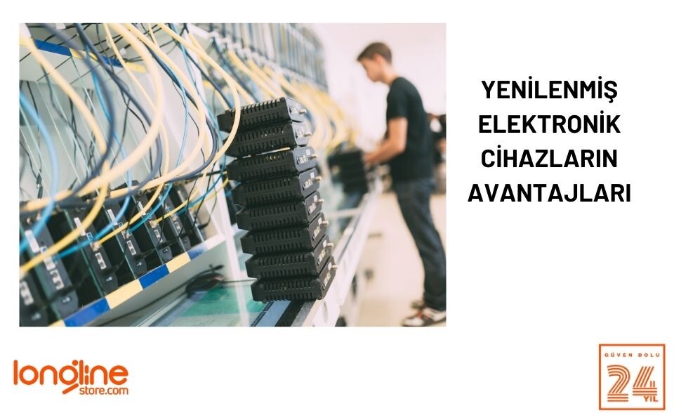 Yenilenmiş Elektronik Cihazların Avantajları